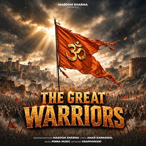 The Great Warriors ( Masoom Sharma, Amar Karnawal, Pinna Music )