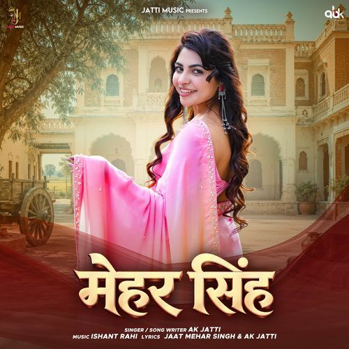 Mehar Singh ( AK JAtti )