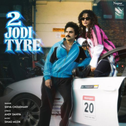 2 Jodi Tyre ( Shiva Choudhary, Andy Dahiya, Sihag Muzik )