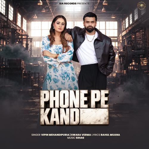 Phone Pe Kand ( Vipin Mehandipuria, Swara Verma )